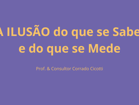 A ILUSÃO do que se Sabe e do que se Mede (1)